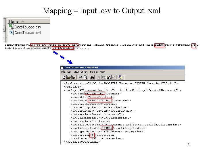 Mapping – Input. csv to Output. xml 5 