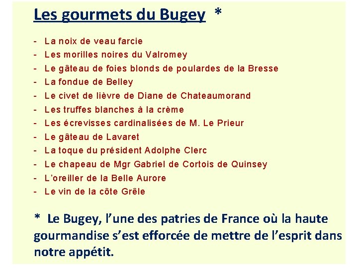 Les gourmets du Bugey * - La noix de veau farcie Les morilles noires