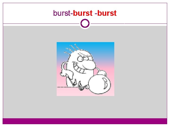 burst-burst 