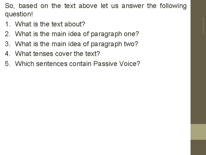 Rusman Butar So, based on the text above let us answer the following question!