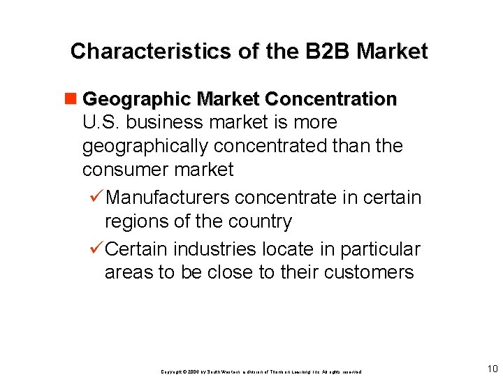 Characteristics of the B 2 B Market n Geographic Market Concentration U. S. business