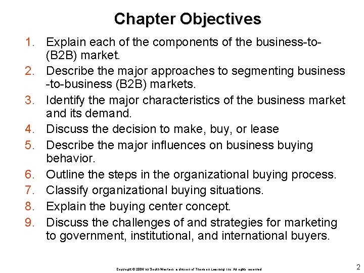 Chapter Objectives 1. Explain each of the components of the business-to(B 2 B) market.
