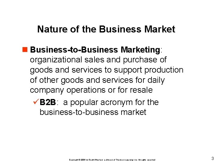 Nature of the Business Market n Business-to-Business Marketing: Marketing organizational sales and purchase of