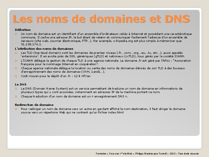 Les noms de domaines et DNS Définition � Un nom de domaine est un