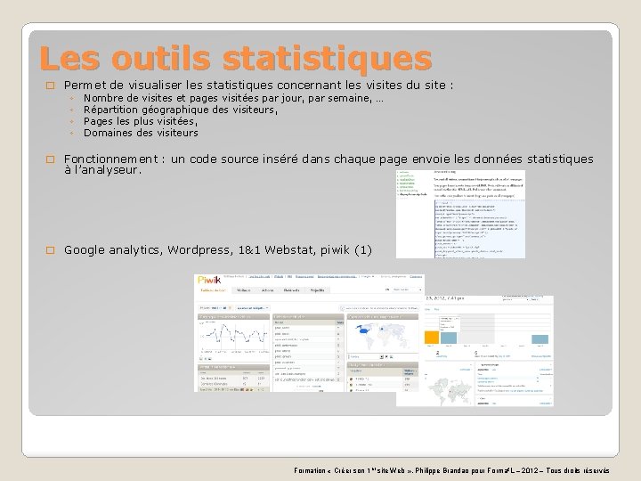 Les outils statistiques � Permet de visualiser les statistiques concernant les visites du site