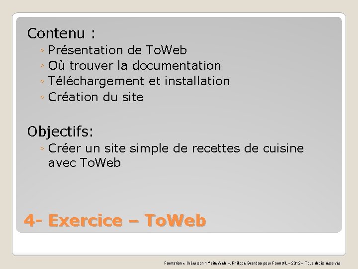 Contenu : ◦ Présentation de To. Web ◦ Où trouver la documentation ◦ Téléchargement