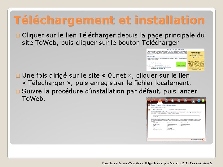 Téléchargement et installation � Cliquer sur le lien Télécharger depuis la page principale du