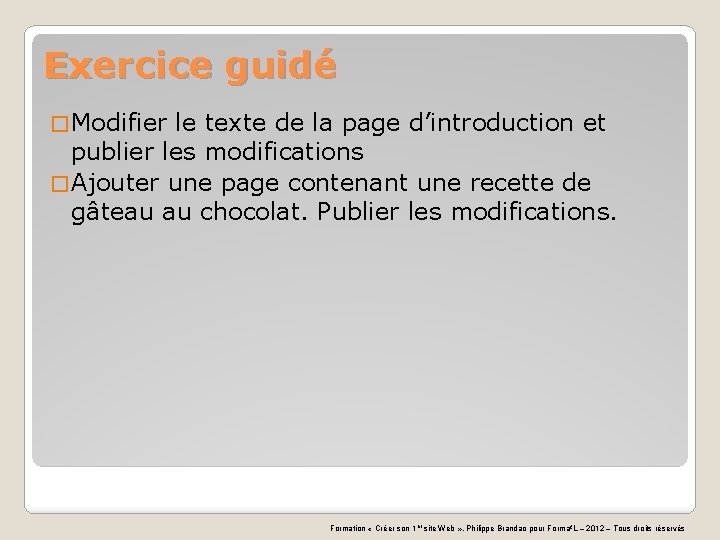 Exercice guidé � Modifier le texte de la page d’introduction et publier les modifications