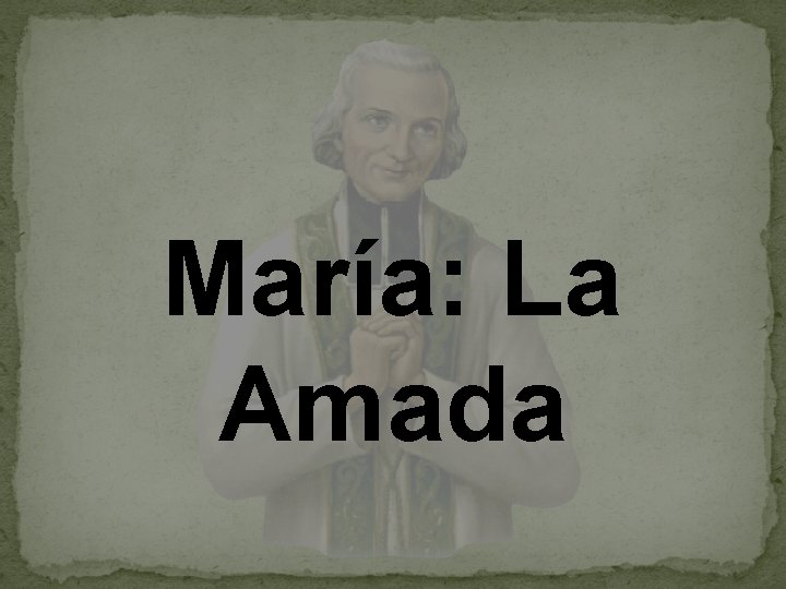 María: La Amada 