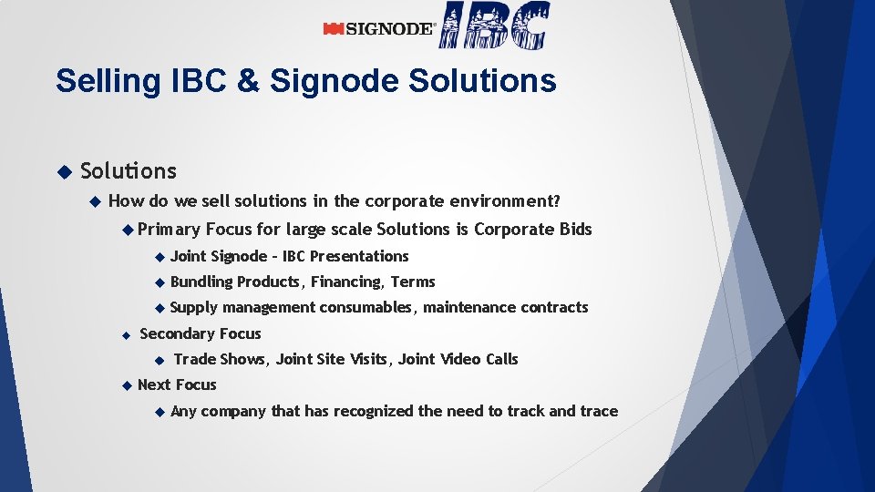 Selling IBC & Signode Solutions How do we sell solutions in the corporate environment?