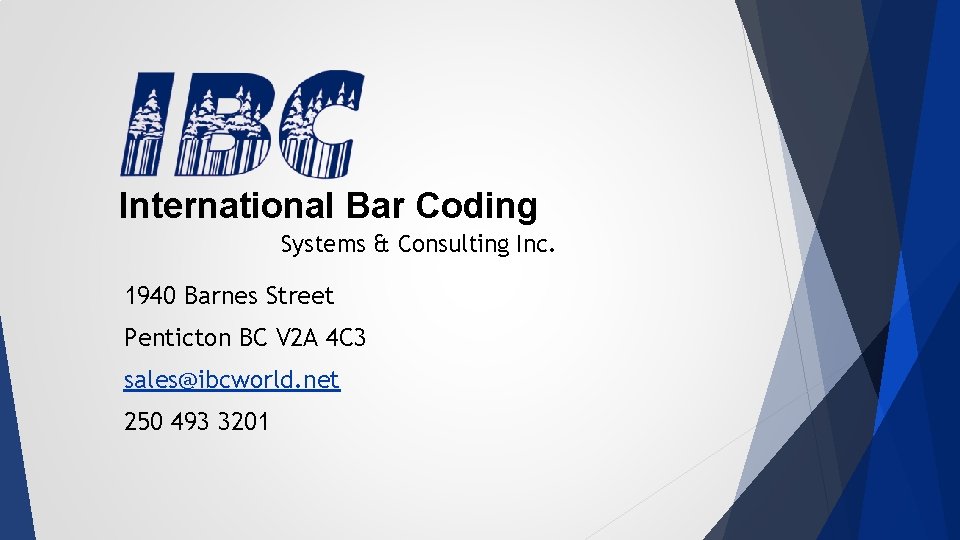 International Bar Coding Systems & Consulting Inc. 1940 Barnes Street Penticton BC V 2