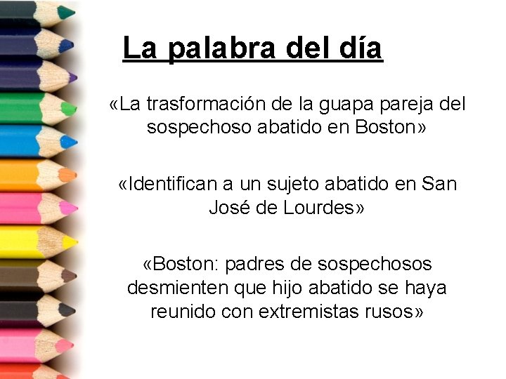 La palabra del día «La trasformación de la guapa pareja del sospechoso abatido en