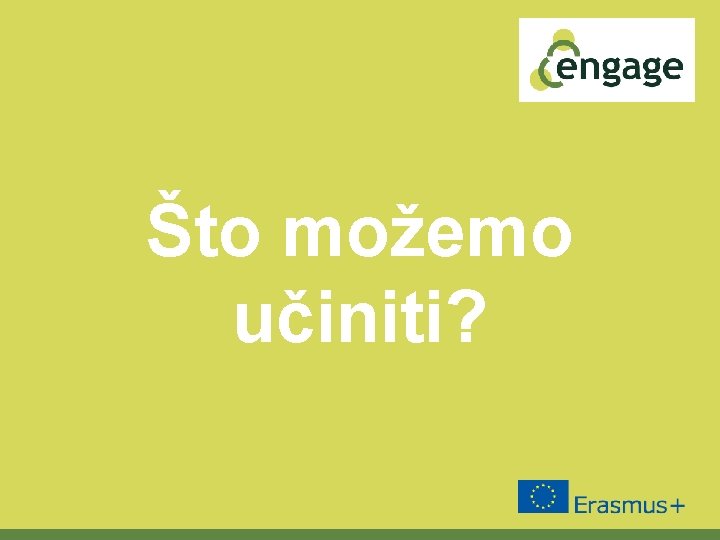 Što možemo učiniti? 