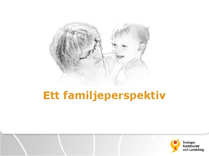 Ett familjeperspektiv 