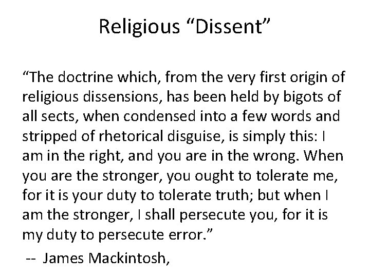 Religious “Dissent” “The doctrine which, from the very first origin of religious dissensions, has Religious “Dissent” “The doctrine which, from the very first origin of religious dissensions, has