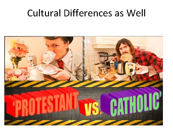 Cultural Differences as Well 