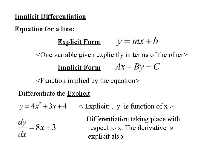  Implicit Differentiation Equation for a line: Explicit Form <One variable given explicitly in