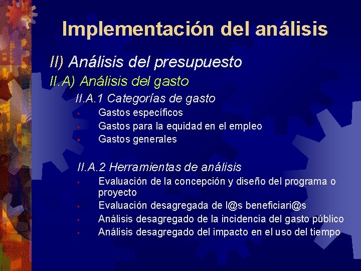 Implementación del análisis II) Análisis del presupuesto II. A) Análisis del gasto II. A.