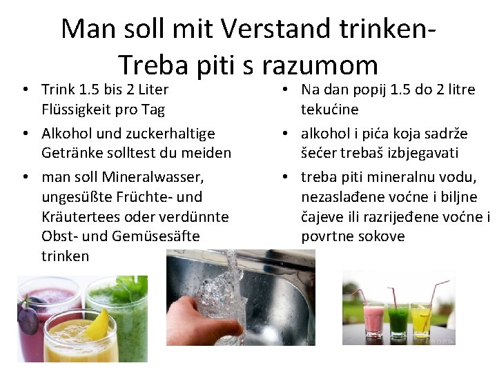 Man soll mit Verstand trinken. Treba piti s razumom • Trink 1. 5 bis Man soll mit Verstand trinken. Treba piti s razumom • Trink 1. 5 bis