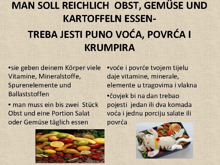 MAN SOLL REICHLICH OBST, GEMÜSE UND KARTOFFELN ESSENTREBA JESTI PUNO VOĆA, POVRĆA I KRUMPIRA MAN SOLL REICHLICH OBST, GEMÜSE UND KARTOFFELN ESSENTREBA JESTI PUNO VOĆA, POVRĆA I KRUMPIRA