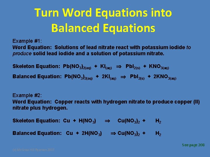 Turn Word Equations into Balanced Equations Example #1: Word Equation: Solutions of lead nitrate