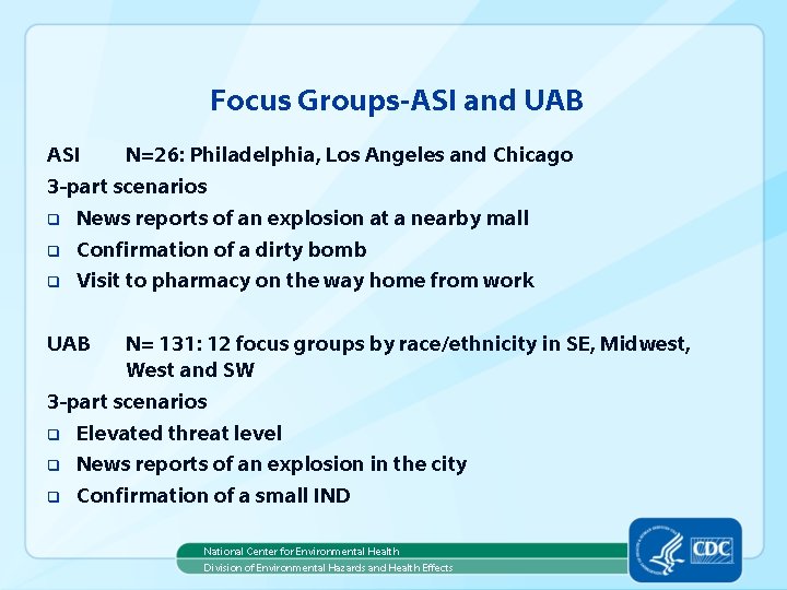 Focus Groups-ASI and UAB ASI N=26: Philadelphia, Los Angeles and Chicago 3 -part scenarios