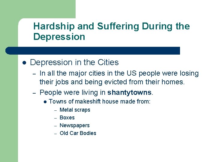 Hardship and Suffering During the Depression l Depression in the Cities – – In