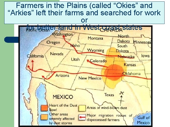 Farmers in the Plains (called “Okies” and “Arkies” left their farms and searched for