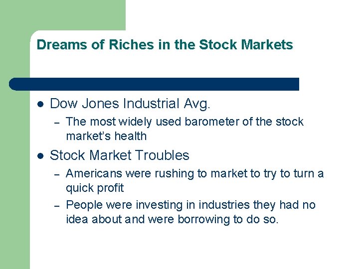 Dreams of Riches in the Stock Markets l Dow Jones Industrial Avg. – l