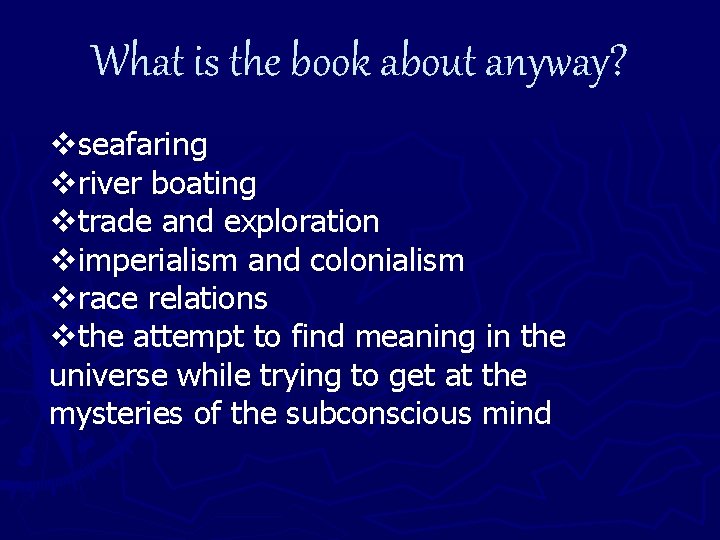 What is the book about anyway? vseafaring vriver boating vtrade and exploration vimperialism and