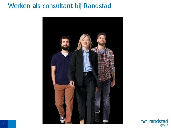 Werken als consultant bij Randstad 5 