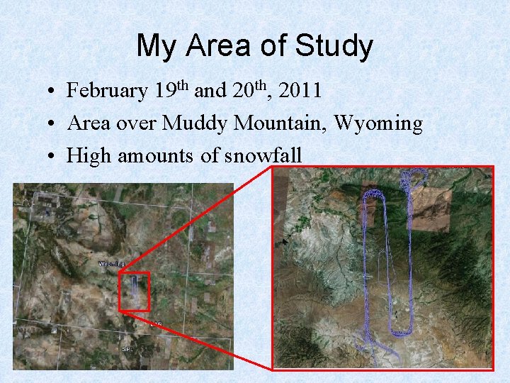 My Area of Study • February 19 th and 20 th, 2011 • Area