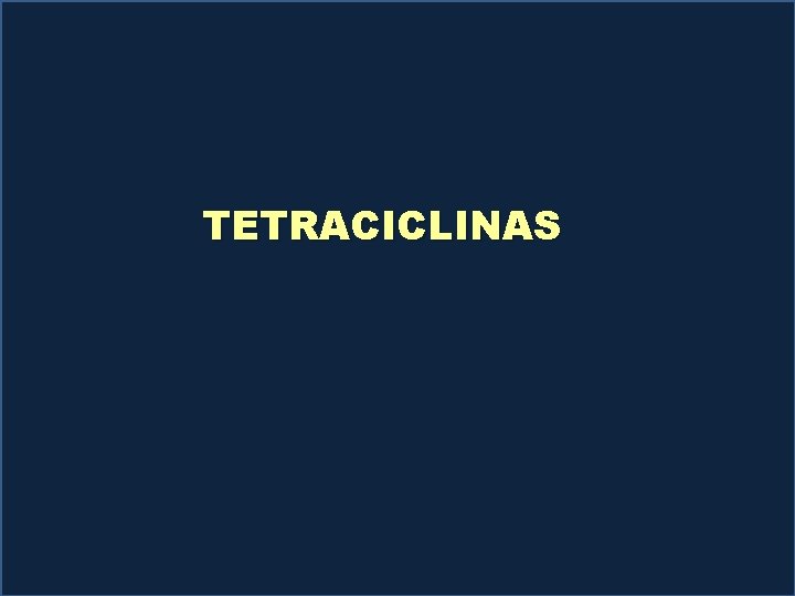 TETRACICLINAS 