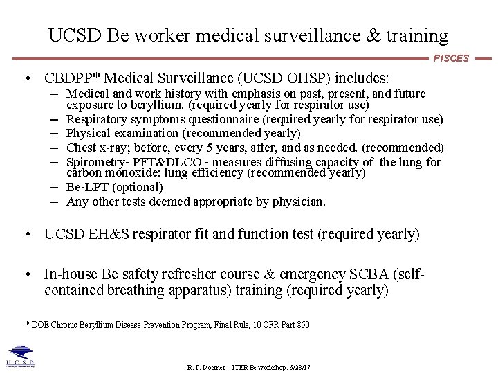 UCSD Be worker medical surveillance & training PISCES • CBDPP* Medical Surveillance (UCSD OHSP)