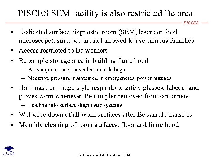 PISCES SEM facility is also restricted Be area PISCES • Dedicated surface diagnostic room