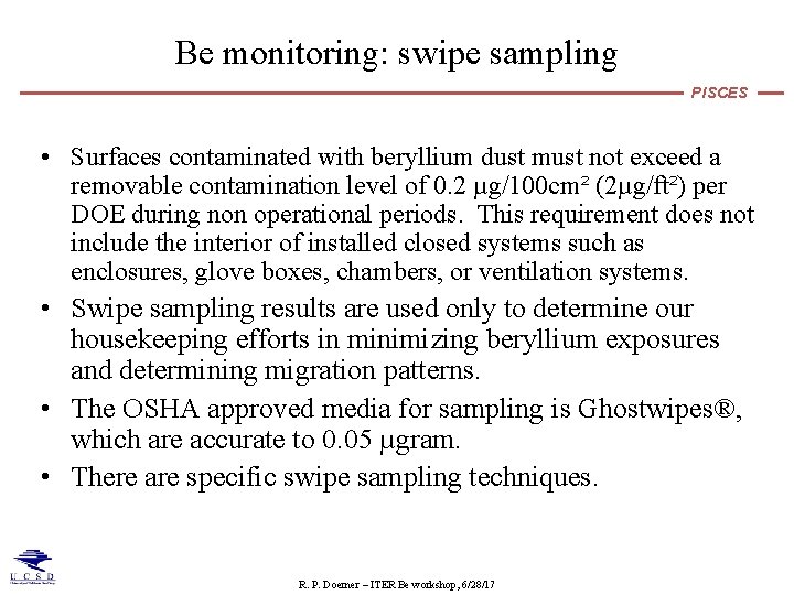 Be monitoring: swipe sampling PISCES • Surfaces contaminated with beryllium dust must not exceed