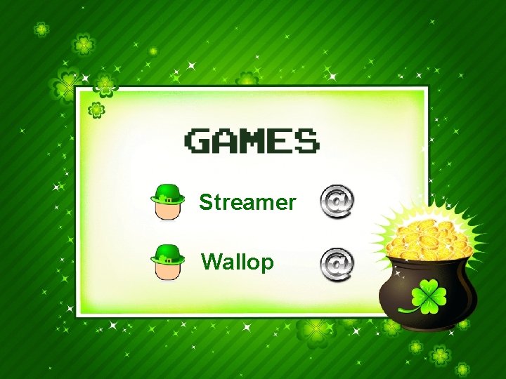 Streamer Wallop 