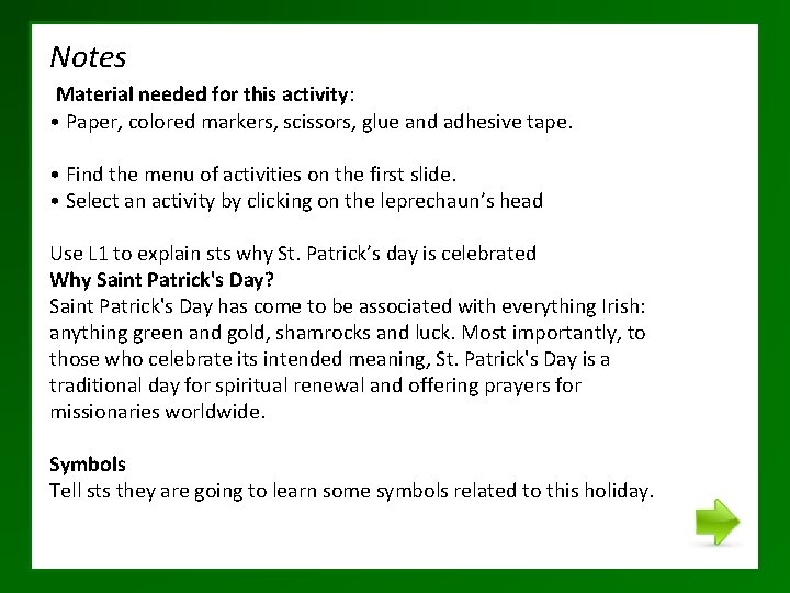 Notes Material needed for this activity: • Paper, colored markers, scissors, glue and adhesive