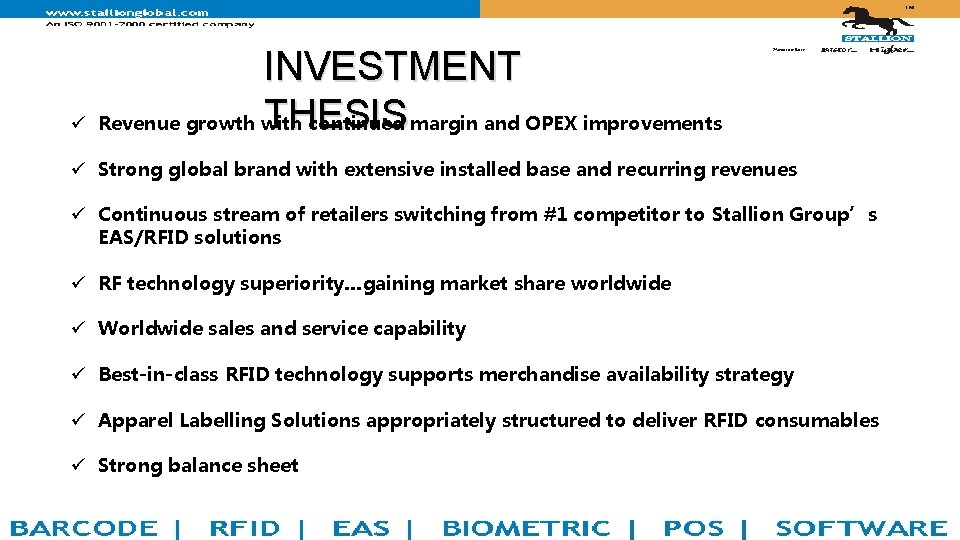 INVESTMENT THESIS ü Revenue growth with continued margin and OPEX improvements ü Strong global