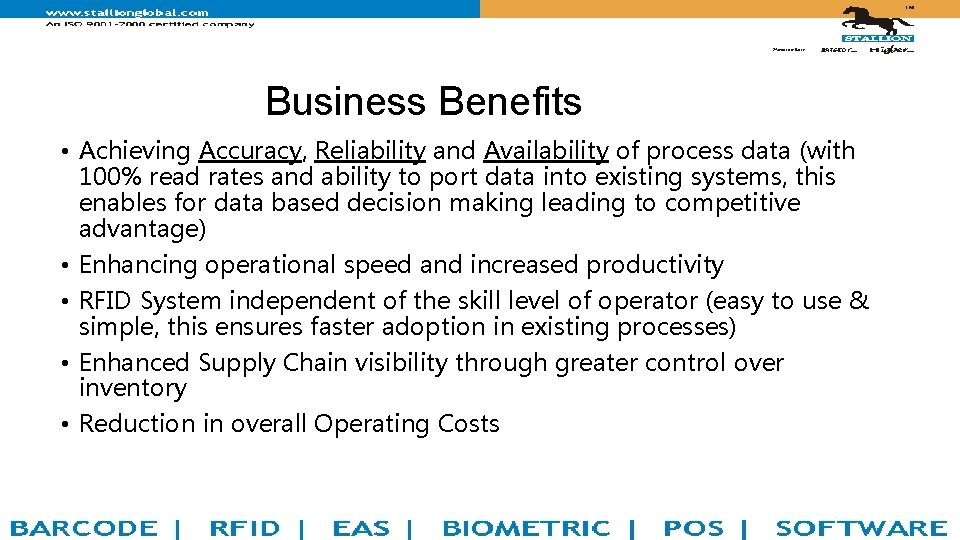Business Benefits • Achieving Accuracy, Reliability and Availability of process data (with 100% read