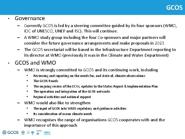 GCOS • Governance – Currently GCOS is led by a steering committee guided by