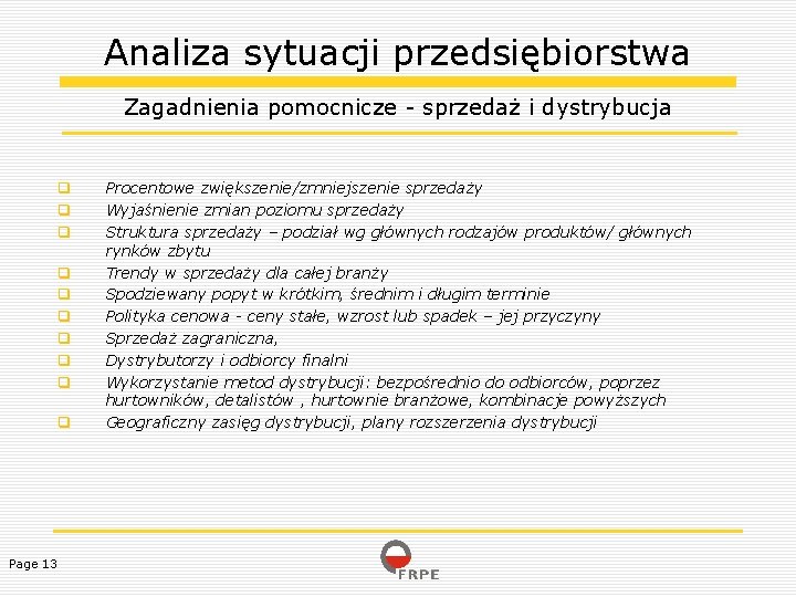 Analiza sytuacji przedsiębiorstwa Zagadnienia pomocnicze - sprzedaż i dystrybucja Page 13 Procentowe zwiększenie/zmniejszenie sprzedaży