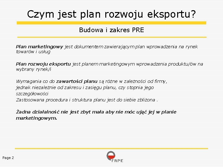 Czym jest plan rozwoju eksportu? Budowa i zakres PRE Plan marketingowy jest dokumentem zawierającym