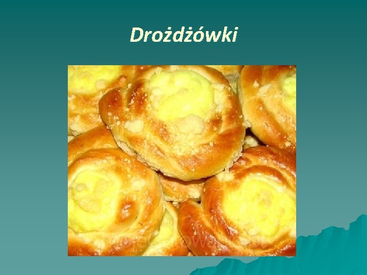 Drożdżówki 