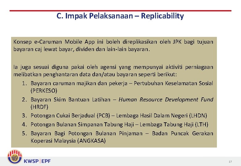 C. Impak Pelaksanaan – Replicability Konsep e-Caruman Mobile App ini boleh direplikasikan oleh JPK