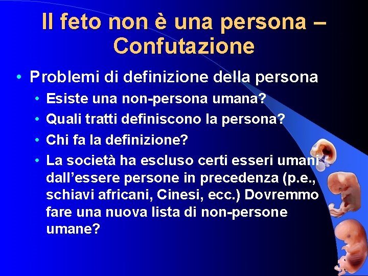 Il feto non è una persona – Confutazione • Problemi di definizione della persona