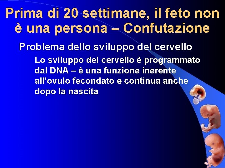 Prima di 20 settimane, il feto non è una persona – Confutazione Problema dello