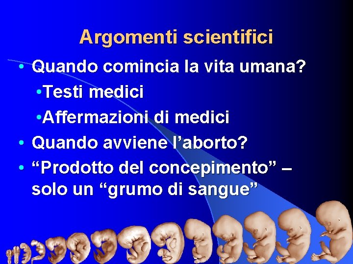 Argomenti scientifici • Quando comincia la vita umana? • Testi medici • Affermazioni di