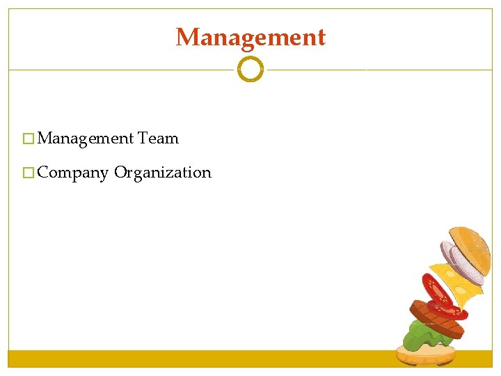 Management � Management Team � Company Organization Management � Management Team � Company Organization