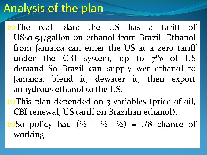 Analysis of the plan The real plan: the US has a tariff of US$0.